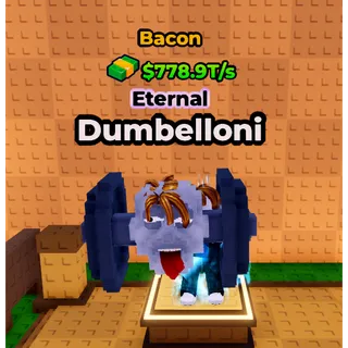 🔥Dumbelloni (🐖Bacon🐖) (778.9T/s) - Kick a Lucky Block🔥