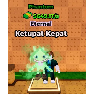 🔥Ketupat Kepat (👻Phantom👻) (649.1T/s) - Kick a Lucky Block🔥