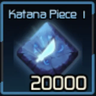 🔥20,000x Katana Piece 1 | Not Duped - Broken Blade🔥
