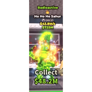 🔥Ho Ho Ho Sahur (Radioactive+Fire) [43.8M/s]🔥Cheapest/Instant - Steal a Brainrot
