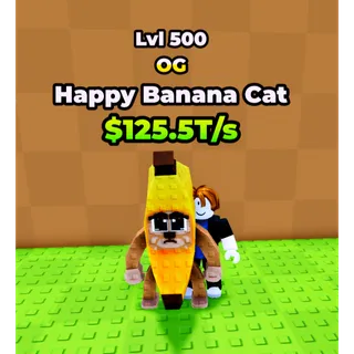 🔥Happy Banana Cat (OG) (125.5T/s) (LVL 500 MAX) - Roller For Brainrots!🔥