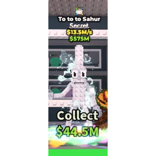 🔥To to to Sahur (Chicle Trait) [13.5M/s]🔥Cheapest/Instant - Steal a Brainrot