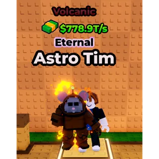 🔥Astro Tim (🌋Volcanic🌋) (778.9T/s) - Kick a Lucky Block🔥