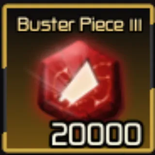 🔥20,000x Buster Piece 3 | Not Duped - Broken Blade🔥