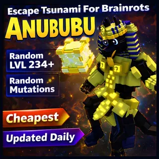 🔥Anububu (Infinity) (Random LVL 234+) (Random Mutations) - Escape Tsunami For Brainrots!🔥