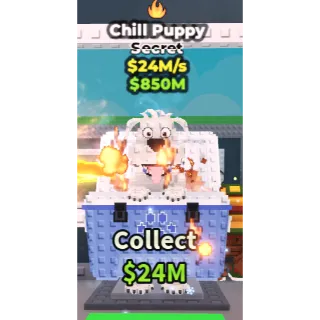 🔥Chill Puppy Fire [24M/s]🔥Cheapest/Instant - Steal a Brainrot