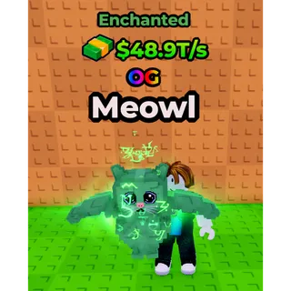 🔥Meowl (📟Enchanted📟) (48.9T/s) - Kick a Lucky Block🔥