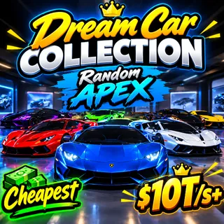 🔥Random Apex | $10T/s+ | - Dream Car Collection🔥