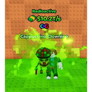 🔥Cappucino Clownino (Radioactive) (10.2T/s) (LVL 73) - Kick a Lucky Block🔥