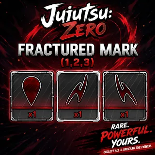 🔥Fractured Mark (1,2,3) - Jujutsu: Zero🔥
