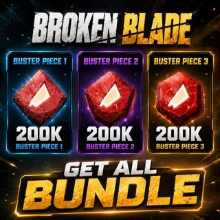 🔥200,000x Buster Piece 1,2,3 (Get All) | Not Duped - Broken Blade🔥