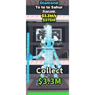 🔥To to to Sahur (Diamond) (3.3M/s)🔥Cheapest/Instant - Steal a Brainrot