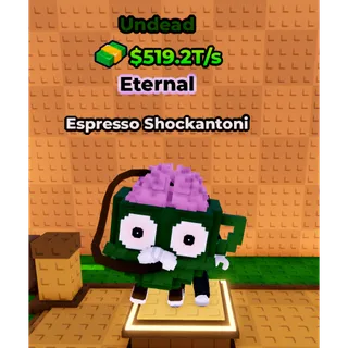 🔥Espresso Shockantoni (🧟Undead🧟) (519.2T/s) - Kick a Lucky Block🔥