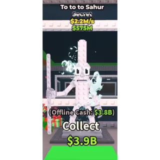 🔥To to to Sahur [2.2M/s]🔥Cheapest/Instant - Steal a Brainrot