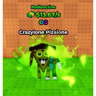 🔥Crazylone Pizaione (Radioactive) (13.6T) (LVL 72) - Kick a Lucky Block🔥