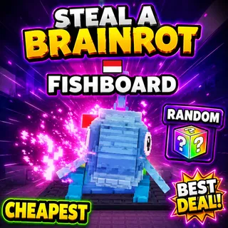 🔥Fishboard [Random] - Steal a Brainrot🔥