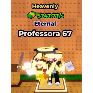 🔥Professora 67 (🪽Heavenly🪽) (747.7T/s) - Kick a Lucky Block🔥