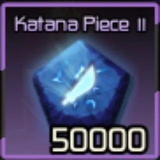 🔥50,000x Katana Piece 2 | Not Duped - Broken Blade🔥