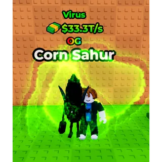 🔥Corn Sahur (🦠Virus🦠) (33.3T/s) - Kick a Lucky Block🔥