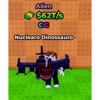 🔥Nuclearo Dinossauro (👽Alien👽) (62T/s) - Kick a Lucky Block🔥
