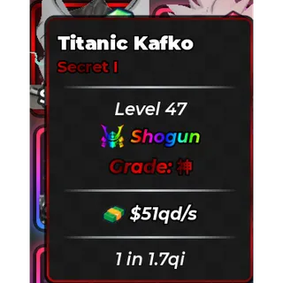 🔥Titanic Kafko (Secret I) (51qd/s) - Roll Anime Dice🔥