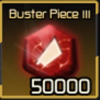 🔥50,000x Buster Piece 3 | Not Duped - Broken Blade🔥