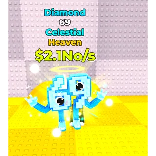 🔥69 (Celestial) (Heaven) (Diamond) (2.1No/s)🔥- Hack Vault For Brainrots