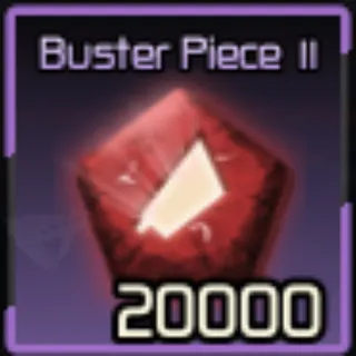 🔥20,000x Buster Piece 2 | Not Duped - Broken Blade🔥
