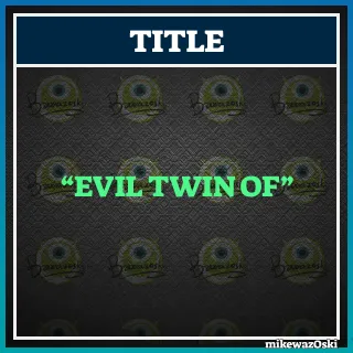 Brawlhalla "Evil Twin Of" Title
