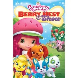 Strawberry Shortcake: Berry Best in Show (2015) HD Moviesanywhere