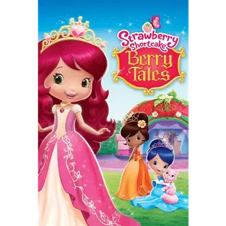 Strawberry Shortcake: Berry Tales (2015) HD Moviesanywhere