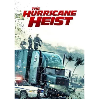 The Hurricane Heist (2018) 4K Vudu/FAH or 4K iTunes