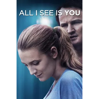 All I See is You (2016) HD Moviesanywhere