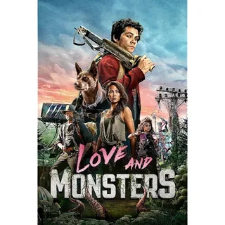 Love and Monsters 4K iTunes or HDX Vudu/FAH
