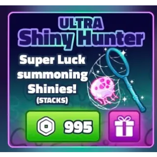 Ultra shiny hunter