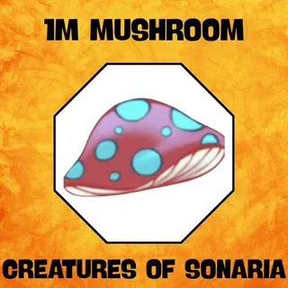1M SHOOMS / 1000000 SHOOMS / MUSHROOMS- CREATURES OF SONARIA 1 MILLION