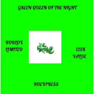 ✅ green queen of the night (gqotn)