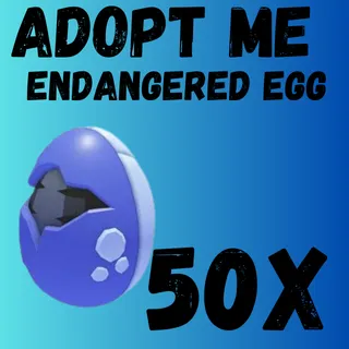 50X Endangered Egg 
