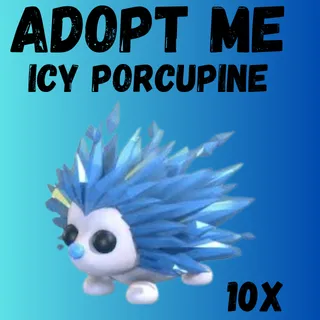 Icy porcupine = 10X 