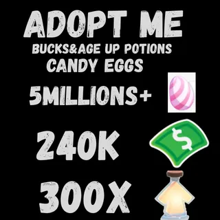 candy eggs and bucks and age up potions- adopt 