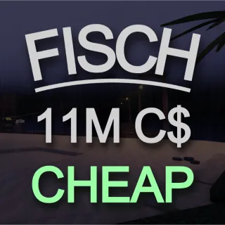 11,000,000C$ | FISCH 