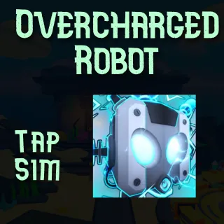 Overcharged Robot - Tap Simulator