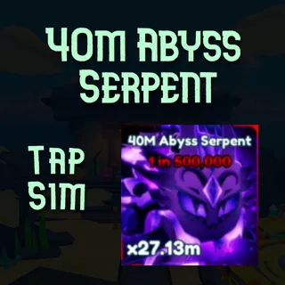 40m Abyss Serpent - Tap Simulator