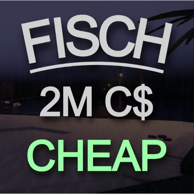 FISCH 2,000,000C$ - Other Game Items - Gameflip