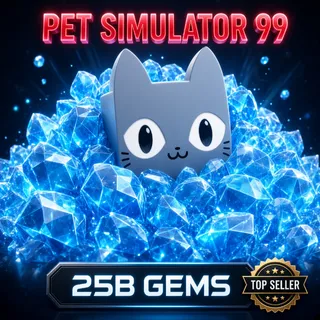 25B GEMS | PET SIMULATOR 99