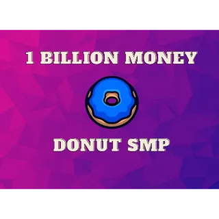 money for DonutSmp Cheapest price on my profile go look (1b for 60) (0.5b for 30) (0.25b for 15)
