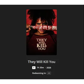 They Will Kill You 4k MA