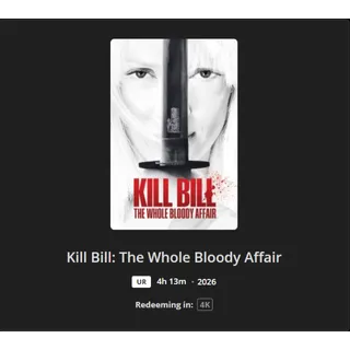 Kill Bill: The Whole Bloody Affair 4k MA