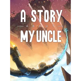A Story About My Uncle (Steam)
