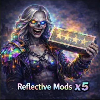 Reflective mods x5
